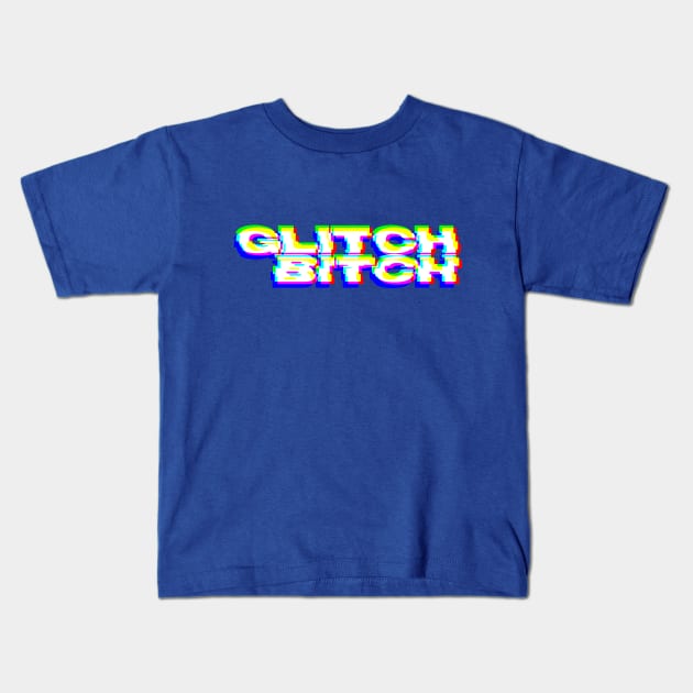 Glitch B*tch Kids T-Shirt by tos42